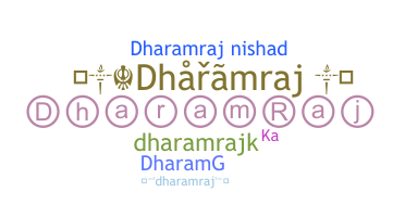 Přezdívka - Dharamraj