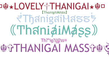 Přezdívka - ThanigaiMass