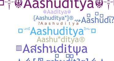 Přezdívka - Aashuditya