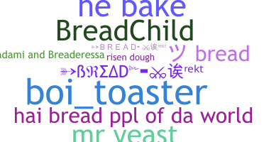 Přezdívka - Bread