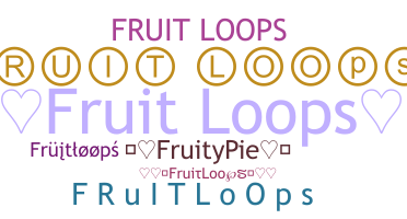 Přezdívka - FruitLoops
