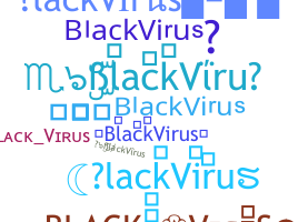 Přezdívka - BlackVirus