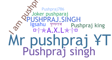 Přezdívka - Pushpraj
