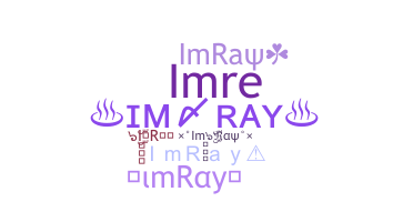 Přezdívka - ImRay