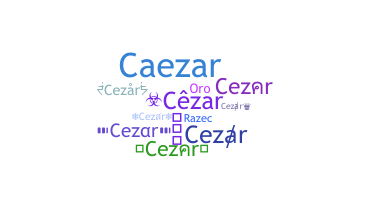 Přezdívka - Cezar