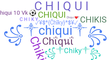 Přezdívka - Chiqui