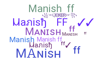 Přezdívka - MANISHFF