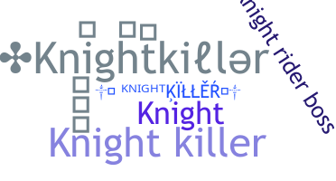 Přezdívka - Knightkiller