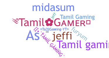 Přezdívka - TamilGaming