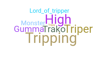 Přezdívka - Tripper
