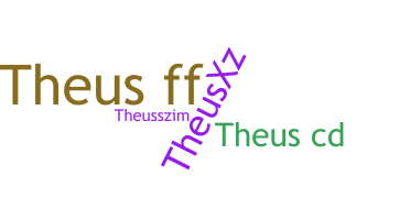 Přezdívka - Theus