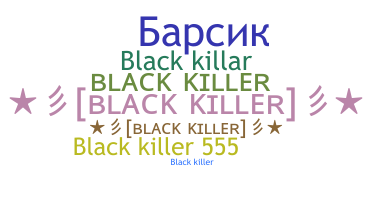 Přezdívka - blackkiller
