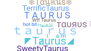 Přezdívka - Taurus