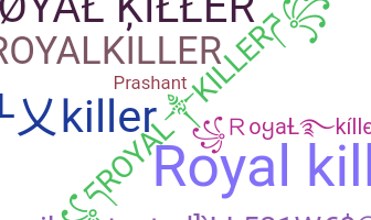 Přezdívka - RoyalKiller