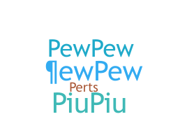Přezdívka - pewpew