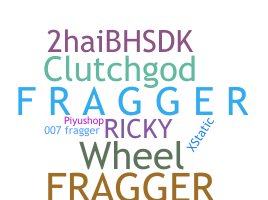 Přezdívka - Fragger