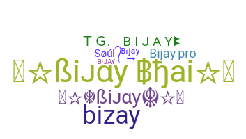 Přezdívka - Bijay