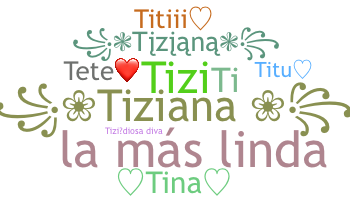 Přezdívka - Tiziana