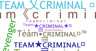 Přezdívka - Teamcriminal