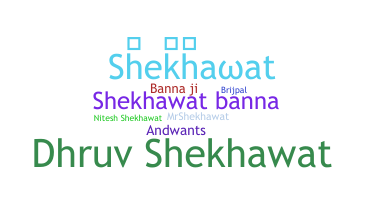 Přezdívka - Shekhawat
