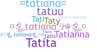 Přezdívka - Tatiana