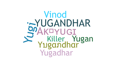 Přezdívka - Yugandhar