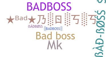 Přezdívka - badboss