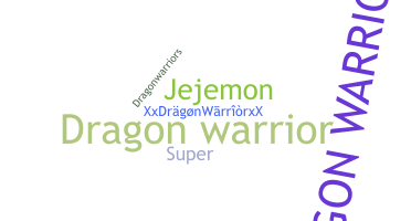 Přezdívka - Dragonwarrior