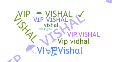 Přezdívka - VIPVishal