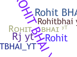 Přezdívka - Rohitbhaiyt