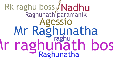 Přezdívka - Raghunath