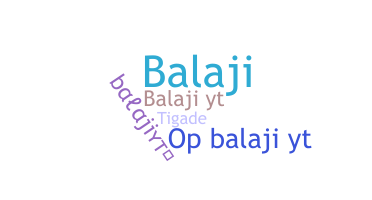 Přezdívka - BalajiYT