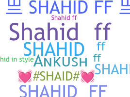 Přezdívka - Shahidff