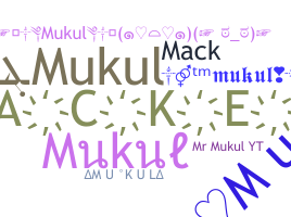 Přezdívka - Mukul