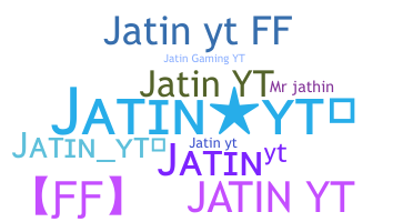 Přezdívka - JatinYT