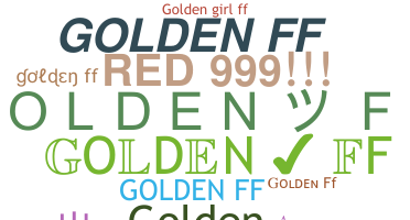 Přezdívka - GoldenFf