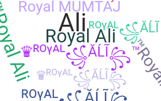 Přezdívka - RoyalAli