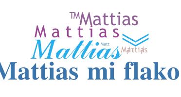 Přezdívka - Mattias