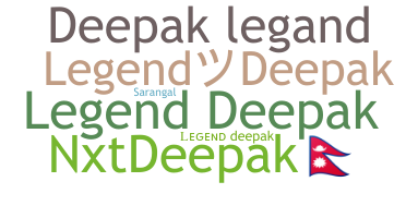 Přezdívka - LegendDeepak
