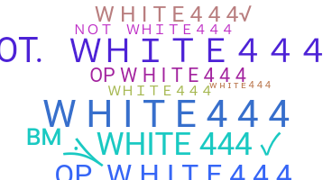 Přezdívka - White444