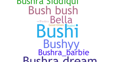Přezdívka - Bushra