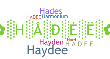 Přezdívka - Hadee