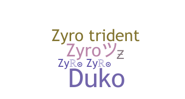 Přezdívka - Zyro