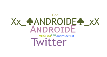 Přezdívka - Androide