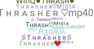 Přezdívka - Thrasher